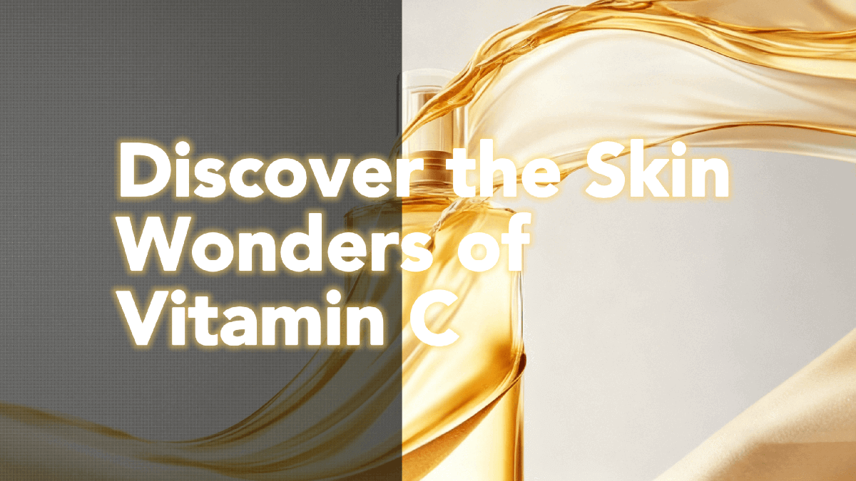 Discover the skin Wonders of Vitamin C