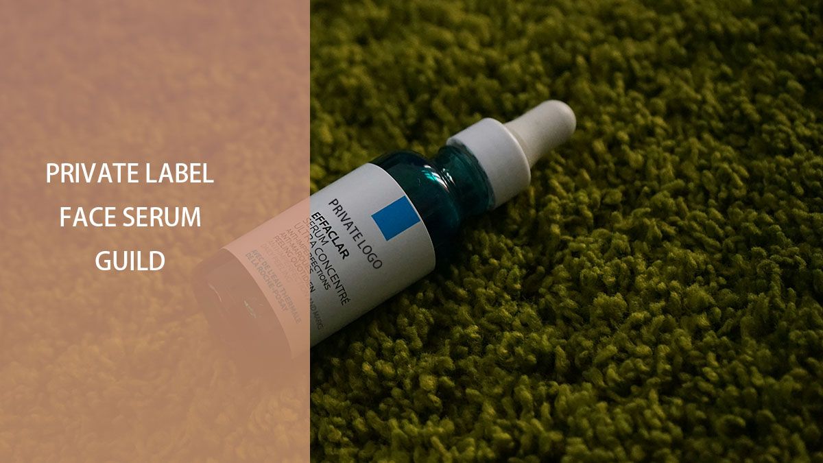 The Ultimate Guide to Private Label Face Serum Manufacturing in 2025